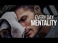 EVERY SINGLE DAY MENTALITY, NO EXCUSES | Best Motivational Speeches Compilation