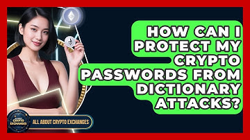 How Can I Protect My Crypto Passwords From Dictionary Attacks? - All About Crypto Exchanges