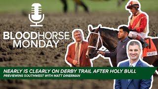 Nearly Was Clearly Best in Holy Bull, Full Field Ready for Southwest | BloodHorse Monday | E053