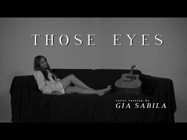 Those Eyes - New West (cover) | GIA SABILA class=