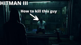 How to kill the guy in the basement of Colorado (Hitman 3)