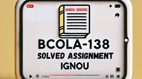 BCOLA -138 Solved Assignment 2025 | IGNOU BCOLA -138 Assignment Solution. BCOM GENERAL