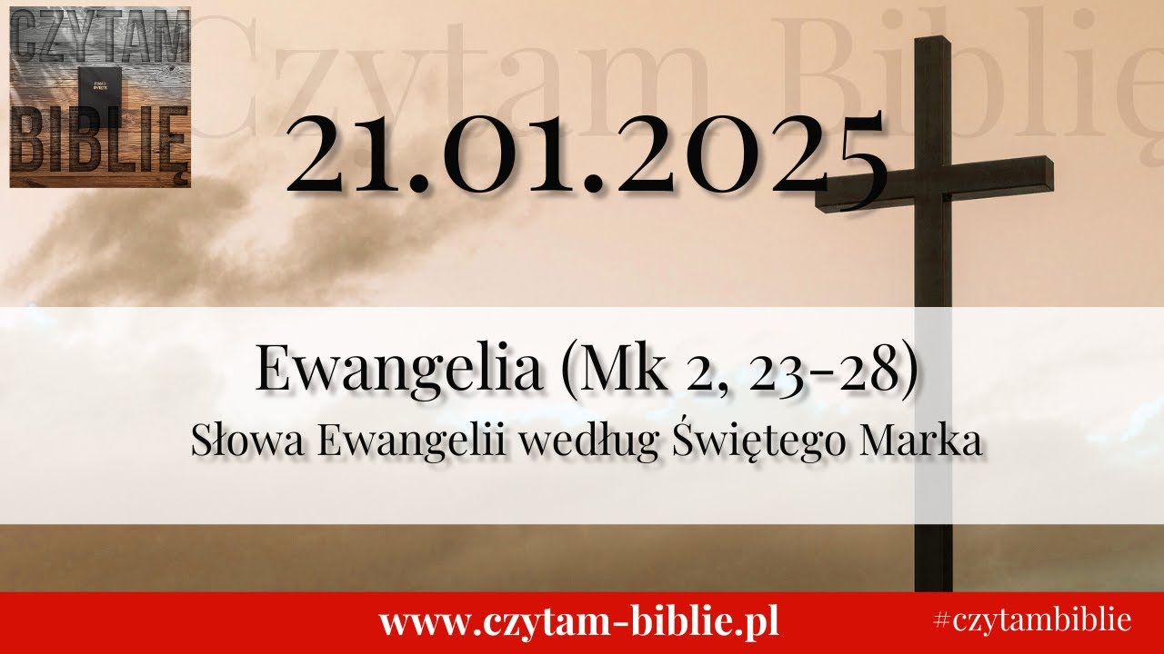 🗓️ 21.01.2025 - EWANGELIA NA DZIŚ - (Mk 2, 23-28)Szabat został ...