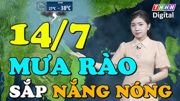 Dự báo thời tiết đêm nay và ngày mai 14/7 | Miền Bắc mưa rải rác, sắp nắng nóng diện rộng| Hà Nam TV