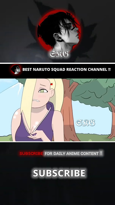 Naruto squad reaction on Naruto x Ino 😂😂😂 @SKGG73