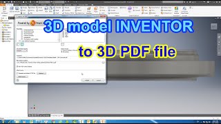 Export 3D INVENTOR Model to 3D PDF file model - Inventor Tutorial