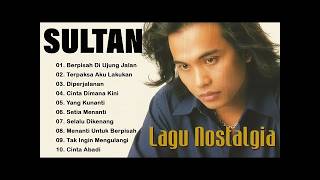 SULTAN Full Album Terbaik   Lagu Nostalgia 90an   Lagu Cinta \u0026 Galau #lyrics