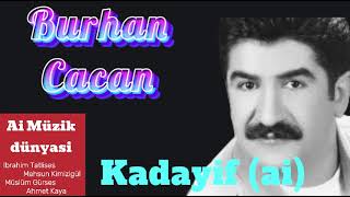 Burhan Cacan - Kadayif (ai) Resimi