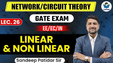 Lec 26 Linear & Non Linear || Network/Circuit Theory for GATE Exam