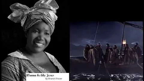 Wanna be like Jesus by Sharon Fraser