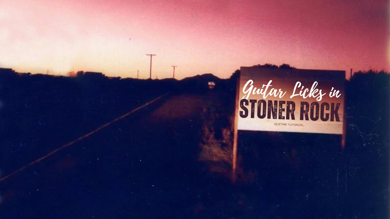 Tutorial: Stoner Rock Licks