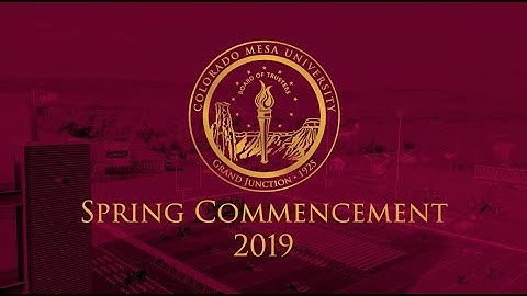 Spring Commencement 2019 Highlight | Colorado Mesa University
