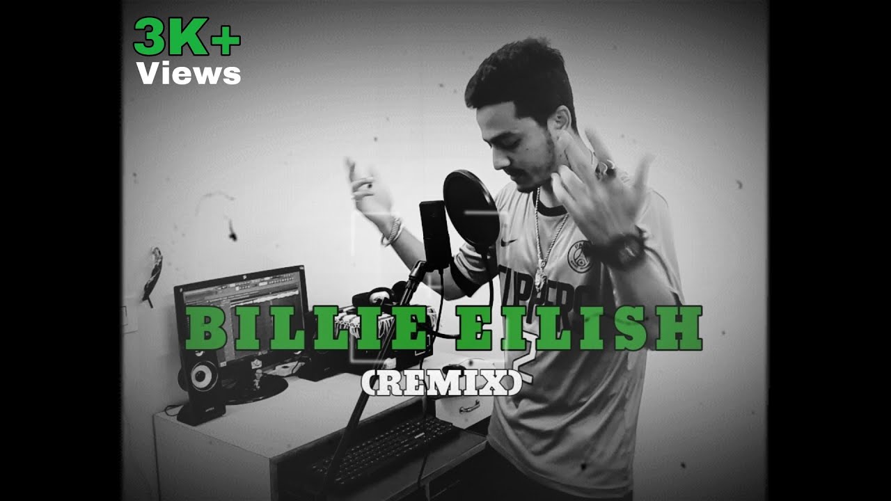BILLIE EILISH (REMIX) - ASH SONI | 