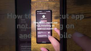 How to fix capcut app not installing on android mobile