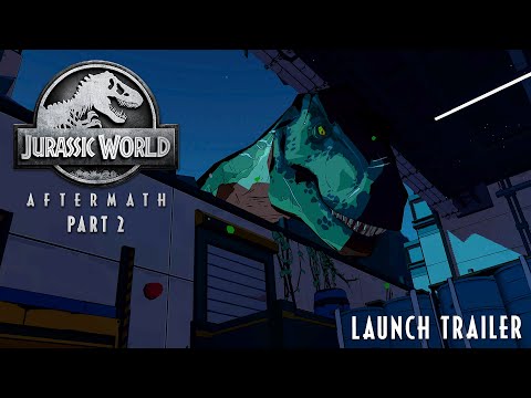 Jurassic World Aftermath: Part 2 | Launch Trailer