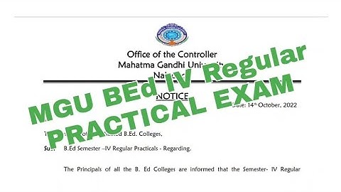 MGU BED IV SEMESTER REGULAR PRACTICAL EXAMINATION 2022 OCTOBER