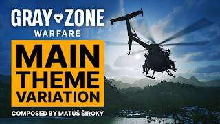 Main Theme Variation | Gray Zone Warfare
