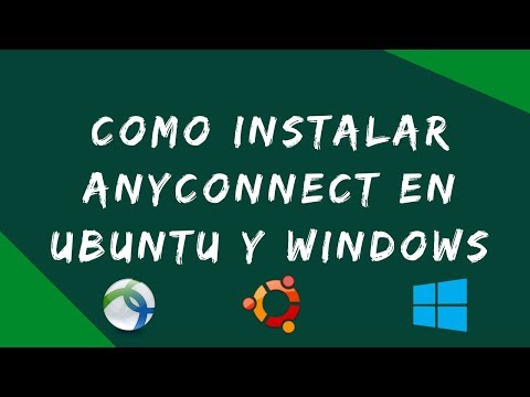 Cisco Anyconnect Secure Mobility Client - Instalacion en Ubuntu & Windows