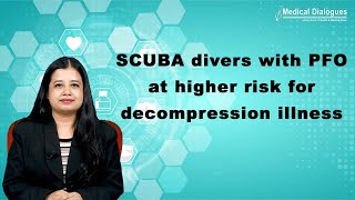 SCUBA divers with PFO at higher risk for decompression illness