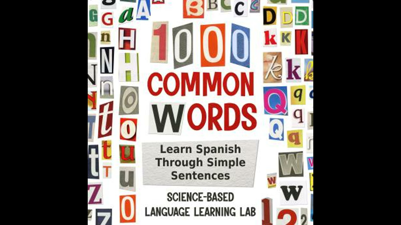 1000 Common Words: Learn Spanish Through Simple Sentences - Science-Based Language Learning Lab