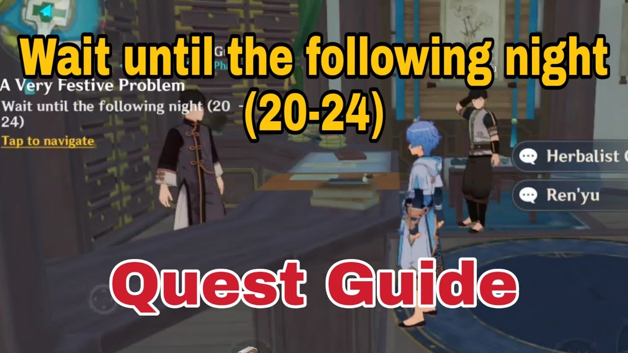 A Very Festive Problem | wait until the following night (20-24) | Genshin impact