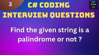 How to Check if a String is a Palindrome in C# | Coding Interview | C# Interview Questions  | 3 |