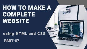 HTML and CSS Website design tutorial | Part-07 | Urdu-Hindi