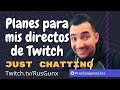 Hablemos de los planes para mi canal de Twitch