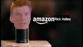 Introducing Amazon Rick Astley