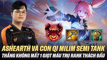 AshEarth Cầm Qi Milim Với Lối Lên Đồ Semi Cực Hay Không Mất 1 Máu Trụ Nào Trên Rank Thách Đấu Thái