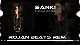 Damla Arıcan - Sanki (Rojan Beats Remix) Sanki Yaşayamıyorum