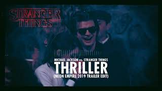 Michael Jackson Vs Stranger Things - Thriller Neon Empire 2019 Trailer Edit