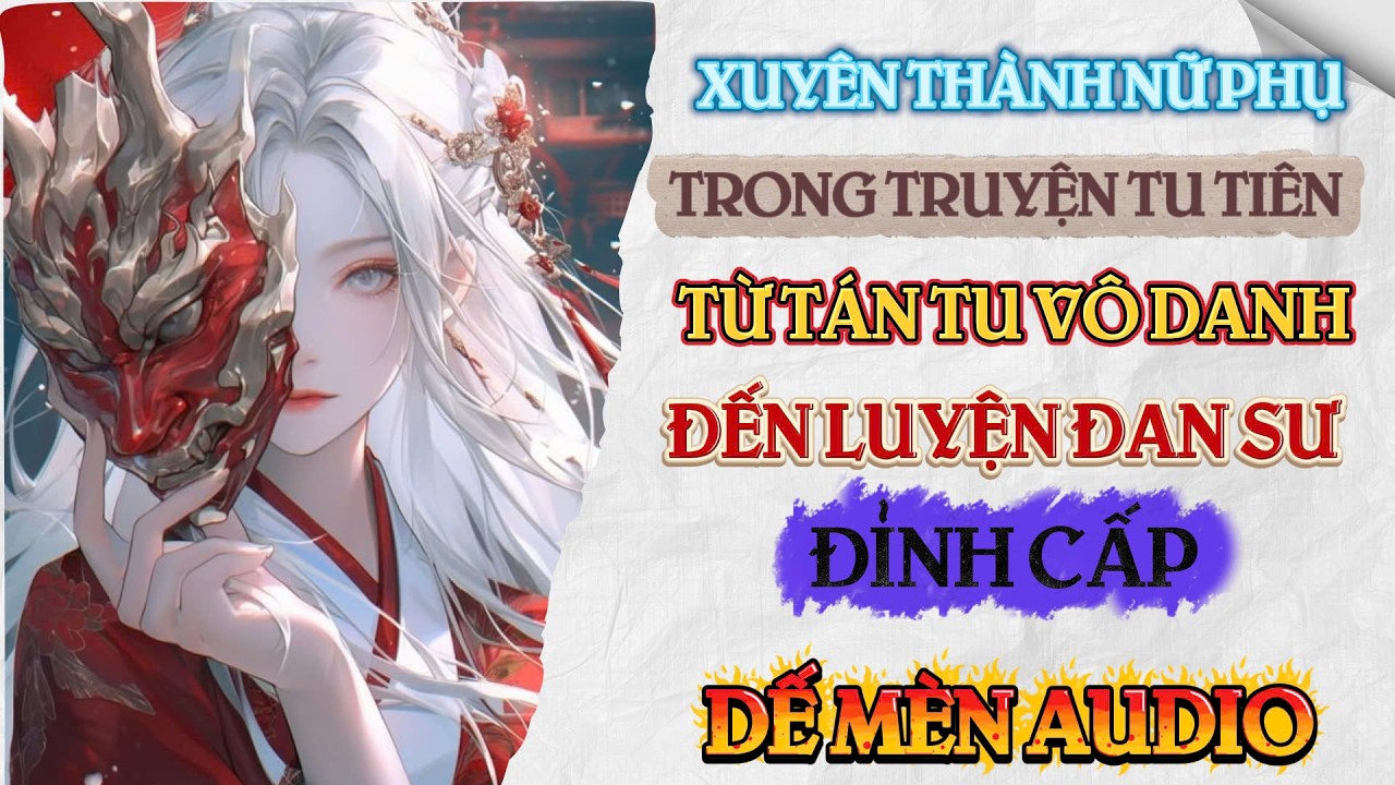 Chương 481-510 | Xuyên Thành Nữ Phụ Trong Truyện Tu Tiên Từ Tán Tu Vô Danh Đến Luyện Đan Sư Đỉnh Cấp