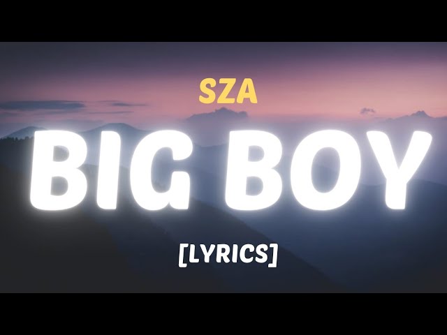 YouTube에서 SZA - BIG BOY (Lyrics) - Djhanavar 보기 YouTube에서 SZA - BIG BOY (Lyrics) - Djhanavar 보기