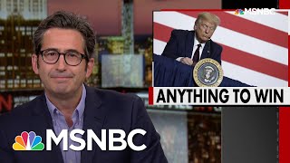 Sam Seder: Trump Flails For Reelection Strategy After Plan A Falls Apart | All In | MSNBC