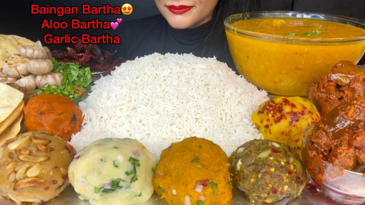 BAINGAN BARTHA,ALOO BARTHA,PUMPKIN BARTHA,GARLIC BARTHA,DAL,SPICY PICKLE *FOOD VIDEO