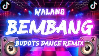Walang Bembang ( Budots Dance Remix ) DjPauloRemix