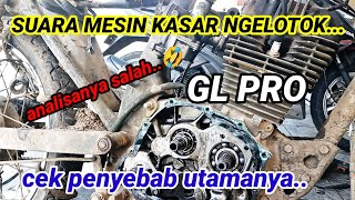 Suara mesin GL PRO kasar ngelotok parah