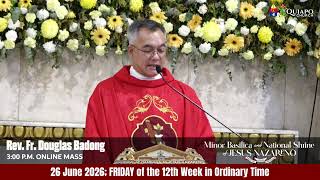 Quiapo Church 3PM Live Mass • 26 June 2026; FRIDAY of the 12th Week in Ordinary Time