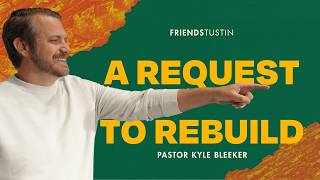 Brick by Brick: A Request to Rebuild | Nehemiah 2 | Kyle Bleeker | Friends Church Tustin