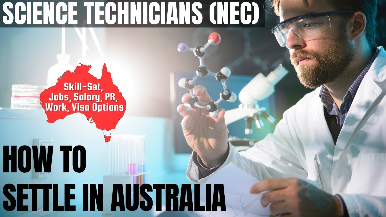 SCIENCE TECHNICIANS (NEC) OPTIONS FOR AUSTRALIA IMMIGRATION STUDY
