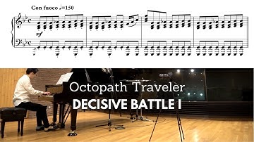 Decisive Battle I (Octopath Traveler) arr. Yuya Mori - piano transcription