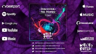 DiscoVer., No Hopes - Toxic (Radio Edit)