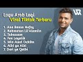 Lagu arab viral di tiktok  lagu arab populer yang banyak di cari