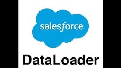 Salesforce Data Loader | Salesforce Admin | Salesforce
