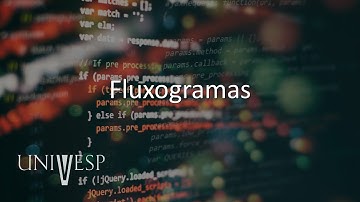 Algoritmos e Programação de Computadores I - Fluxogramas