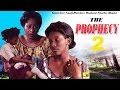 The Prophecy 2 [ GENEVIEVE NNAJI VS PATIENCE OZOKWOR ] - Latest Nigerian Nollywood Movie