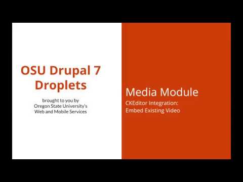 OSU Drupal 7 - Media Module 09 - CKEditor Integration: Embed Existing Video