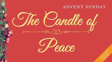 Peace - The second candle of Advent (part 2/4)