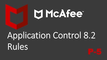 McAfee Application Control 8 Rules part 5 (2018)